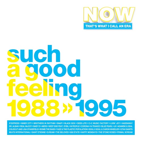 NOW That's What I Call an Era: Such a Good Feeling: 1988-1995