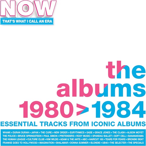 Now That's What I Call an Era: The Albums: 1980 > 1984
